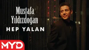 Mustafa Yıldızdoğan Hep Yalan Albüm Kapağı