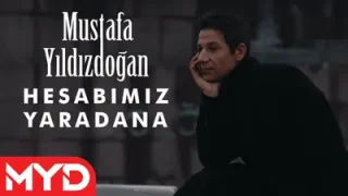 Mustafa Yıldızdoğan – Hesabımız Yaradana