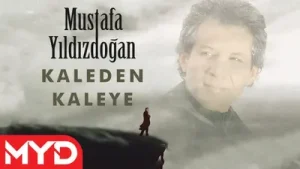 Mustafa Yıldızdoğan Kaleden Kaleye Albüm Kapağı