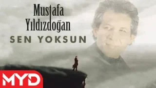 Mustafa Yıldızdoğan – Sen Yoksun