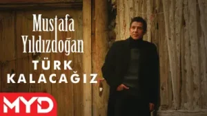 Mustafa Yıldızdoğan Türk Kalacağız Albüm Kapağı