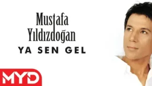 Mustafa Yıldızdoğan Ya Sen Gel Yanıma Albüm Kapağı
