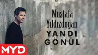 Mustafa Yıldızdoğan Yandı Gönül
