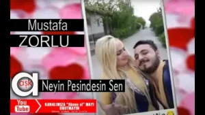 Mustafa Zorlu Neyin Peşindesin Sen
