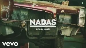 Nadas Kolay Değil
