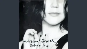 Nazan Öncel Ben Sokak Kızıyım