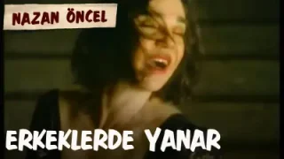Nazan Öncel Erkekler De Yanar