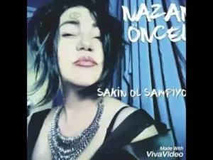 Nazan Öncel Sakin Ol Şampiyon Radyo Version