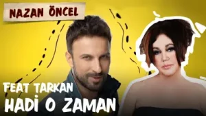 Nazan Öncel Tarkan Hadi O Zaman Albüm Kapağı