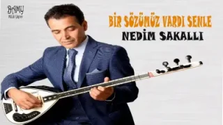 Nedim Sakallı Bir Sözümüz Vardı Senle