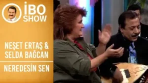 Neredesin Sen Neşet Ertaş Selda Bağcan İbo Show Performans Albüm Kapağı