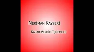 Neriman Kayseri Karar Verdim İçmemeye