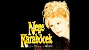 Neşe Karaböcek Bir Öptüm Version