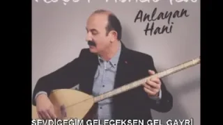 Neşet Abalıoğlu Sevdiceğim Geleceksen Gel Gayri