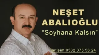 Neşet Abalıoğlu Soykana Kalsın