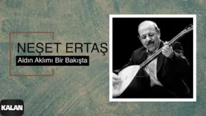 Neşet Ertaş Aldın Aklım Bir Bakışta Ağla Sazım 2000 Kalan Müzik Albüm Kapağı
