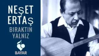 Neşet Ertaş Bıraktın Yalnız