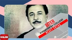 Neşet Ertaş Biter Kırşehir’in Gülleri Albüm Kapağı