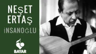 Neşet Ertaş İnsanoğlu
