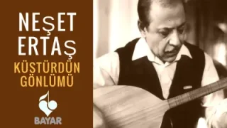 Neşet Ertaş Küstürdün Gönlümü