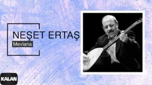 Neşet Ertaş Mevlana