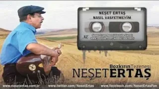 Neşet Ertaş Nasıl Vasfetmeyim