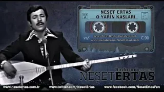 Neşet Ertaş O Yarin Kaşları