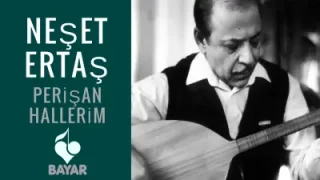 Neşet Ertaş Perişan Halimi