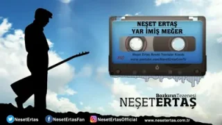 Neşet Ertaş Yar İmiş Meğer