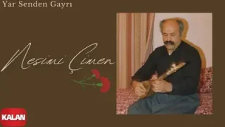 Nesimi Çimen Yâr Senden Gayrı