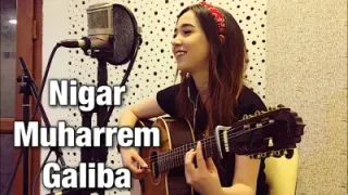 Nigar Muharrem Galiba