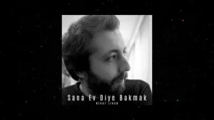 Nihat İlhan Sana Ev Diye Bakmak Albüm Kapağı