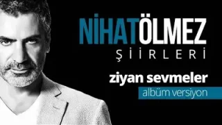 Nihat Ölmez Ziyan Sevmeler