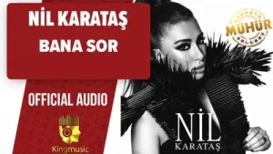 Nil Karataş Bana Sor