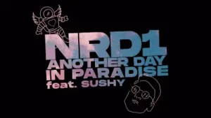 Nrd1 Feat. Sushy Another Day in Paradise Official Lyric Video Albüm Kapağı