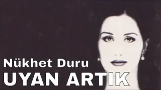 Nükhet Duru Uyan Artık