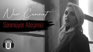 Nur Cennet Sönmüyor Ateşimiz