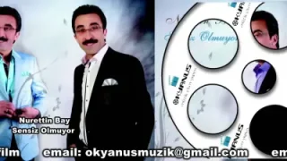 Nurettin Bay Sensiz Olmuyor