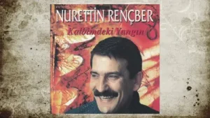 Nurettin Rençber Kalbimdeki Yangın Albüm Kapağı