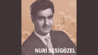Nuri Sesigüzel Güzel Güzel Olmuşsun