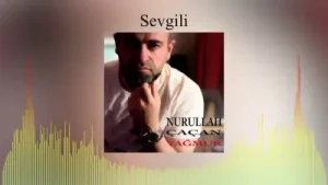 Nurullah Çaçan Sevgili