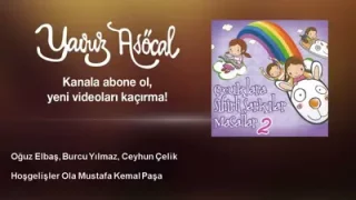 Oğuz Elbaş Hoşgeldinler Ola Mustafa Kemal Paşa