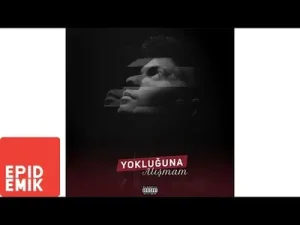 Oğuzhan Atmaca Yokluğuna Alışmam