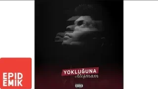 Oğuzhan Atmaca Yokluğuna Alışmam