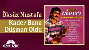 Öksüz Mustafa – Kader Bana Düşman Oldu Albüm Kapağı