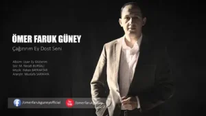 Ömer Faruk Güney Çağırırım Ey Dost Seni Albüm Kapağı