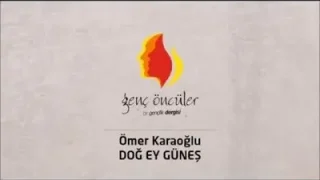 Ömer Karaoğlu Doğ Ey Güneş
