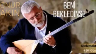 Onur Akın Beni Bekledinse