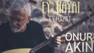 Onur Akın Ey Hayat Albüm Kapağı