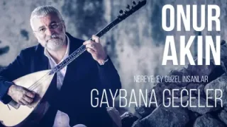 Onur Akın Gaybana Geceler